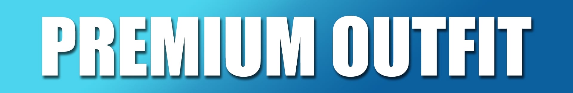 Premium Outfit Premium Outfit