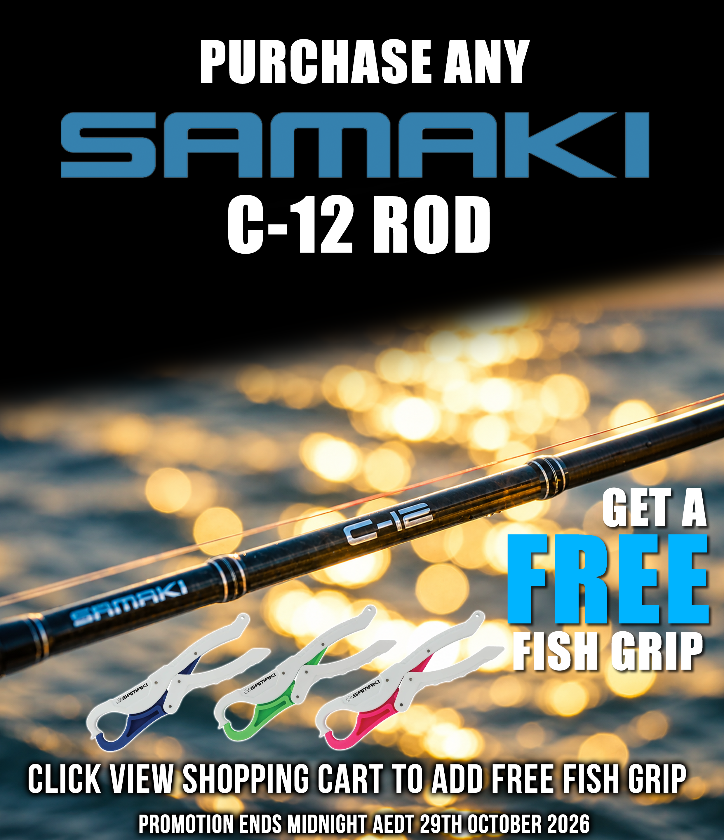FREE Fish Grip with every Samaki C-12 Rod purchase!