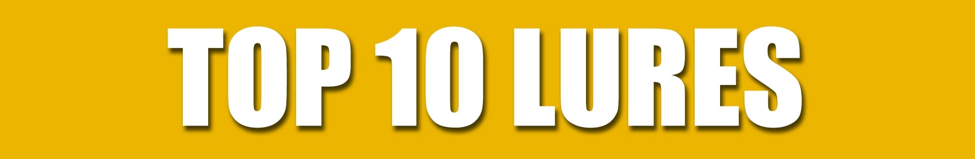 Top 10 Lures