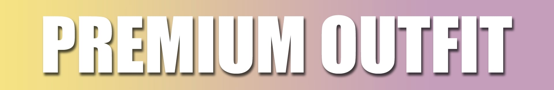 Premium Outfit