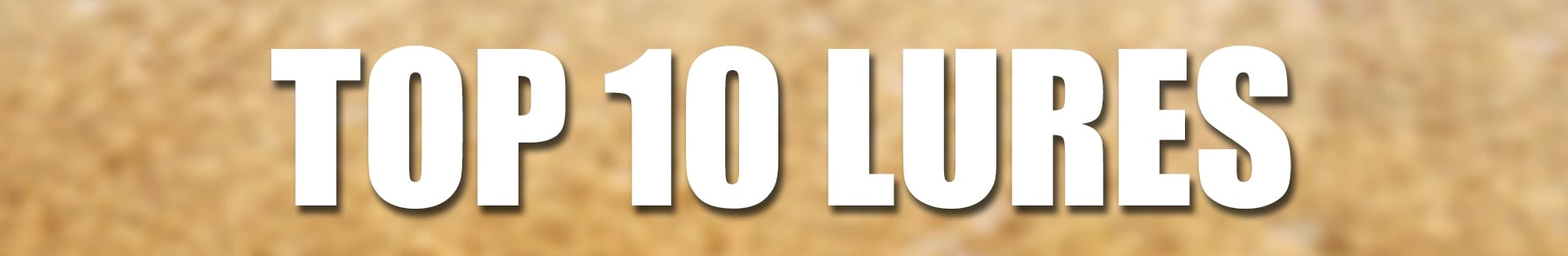 Top 10 Lures