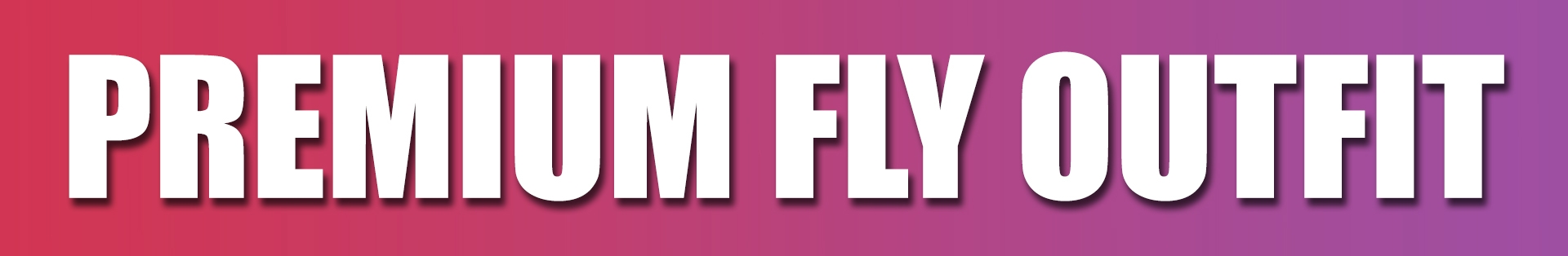 Premium Fly Outfit