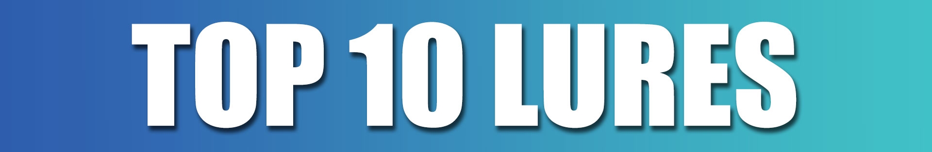 Top 10 Lures